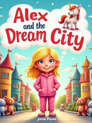 cover image of Alex and the Dream City